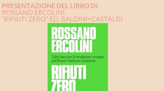 “Rifiuti Zero”: giovedì alle 21 in Sala consiliare la presentazione del libro di Rossano Ercolini